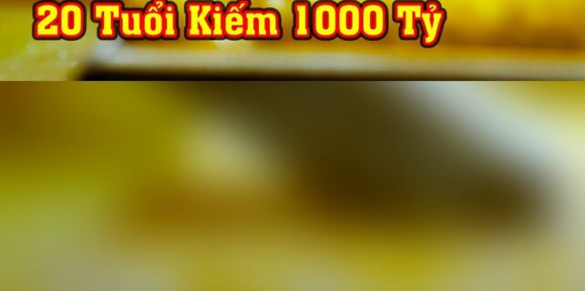 TỪ TAY TRẮNG KHỞI NGHIỆP TRỞ THÀNH CHỦ TỊCH CÔNG TY NGHÌN TỶ